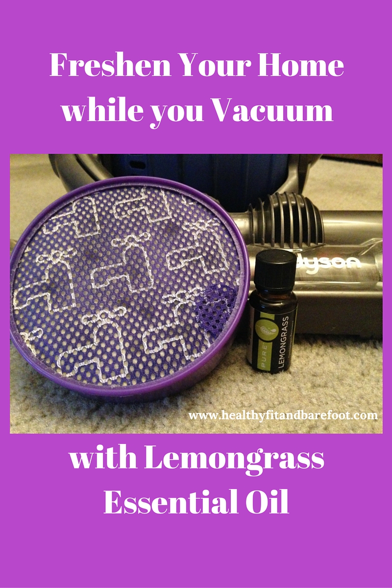 Freshen your home while you vacuum | Healthy, Fit & Barefoot!